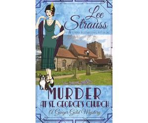 Murder at St. George's Church: a cozy historical mystery