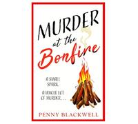 Murder at the Bonfire: A charming and unputdownable British cosy murder mystery