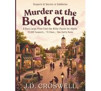 Murder at the Book Club: A Cozy Large-Print Find-the-Killer Puzzle for Adults · 12,000 Suspects · 15 Clues · One Guilty Name
