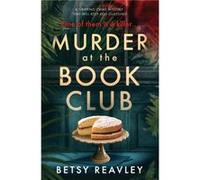 Murder At The Book Club by Betsy Reavley Betsy Reavley (Auteur)