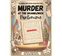 Murder at the Bramblewick Pantomime: Find the Words, Fill the Grid, Deduce the Killer - 50 Cozy Christmas Word Search Puzzles for Adults, Nine Suspects, One Solution
