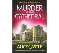 Murder at the Cathedral: An utterly gripping and addictive cozy murder mystery set in England