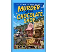 Murder at the Chocolate Shop: A Pelican Bay Cozy Mystery
