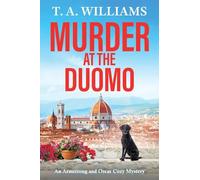 Murder at the Duomo: A BRAND NEW sun-soaked cozy mystery in the Armstrong & Oscar series from T A Williams