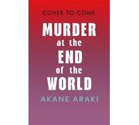 Murder at the End of the World - Akane Araki - Pushkin Vertigo - ebook (ePub) - Livre