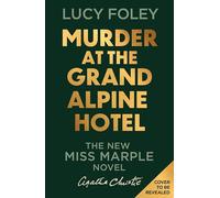 Murder at the Grand Alpine Hotel: The New Miss Marple Mystery