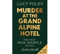Murder at the Grand Alpine Hotel The New Miss Marple Mystery - Lucy Foley - William Morrow - ebook (ePub) - Livre