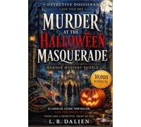 Murder at the Halloween Masquerade: A Murder Mystery Logic Puzzle: Find the Killer Among 30,000 Suspects