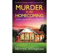 Murder at the Homecoming: An addictive and completely gripping cozy mystery novel