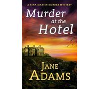 MURDER AT THE HOTEL: A gripping cozy crime mystery full of twists