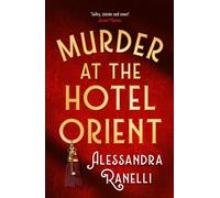 Murder at the Hotel Orient - Alessandra Ranelli - Baskerville - ebook (ePub) - Livre