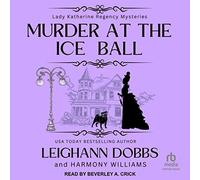 Murder at the Ice Ball (The Lady Katherine Regency Mysteries)