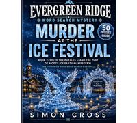 Murder at the Ice Festival: An Evergreen Ridge Word Search Mystery