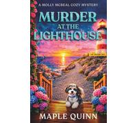 Murder at the Lighthouse: A Thoroughly Engaging Small Seaside Town Cozy Mystery