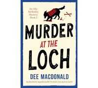 Murder at the Loch: An absolutely unputdownable Scottish cozy mystery novel