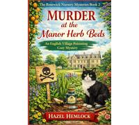 Murder at the Manor Herb Beds: An English Village Poisoning Cozy Mystery