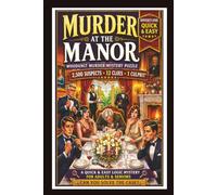 Murder at the Manor Whodunnit Mystery Puzzle Book: 2500 Suspects, 12 Clues & 1 Culprit, Use Deduction to Eliminate Suspects. Follow the Clues. Find the Killer