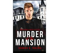 Murder At The Mansion: A Blackwell-McKay Mystery, Book 1