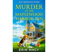 Murder At The Maplewood Harbor Inn: A Maplewood Cozy Mystery