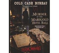 Murder At The Marigold Ball: An Immersive Murder Mystery Crime Puzzle For Teens and Adults: Murder at the Marigold Hotel Ball - 1930s Murder Mystery Investigation Game