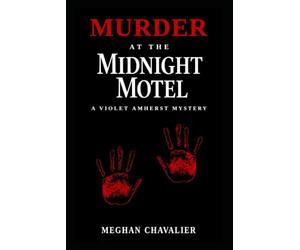 Murder at the Midnight Motel A Violet Amherst Mystery