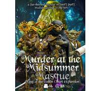 Murder at the Midsummer Masque: King of the Goblin Court Expansion: A fae-themed, immersible murder mystery party game adding + 8 players