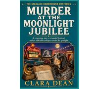 Murder at the Moonlight Jubilee: A returning star, a crowded festival, and an alibi that collapses under the spotlight.