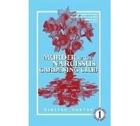 Murder At The Narcissus Gardening Club
