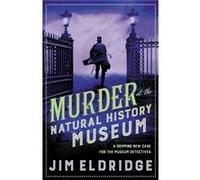 Murder at the Natural History Museum Jim (Author) Eldridge (Auteur)