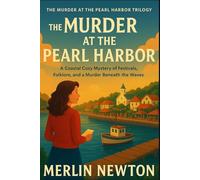 Murder at the Pearl Harbor: A Coastal Cozy Mystery of Festivals, Folklore, and a Murder Beneath the Waves