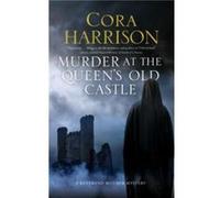 Murder At The Queens Old Castle by Cora Harrison Inconnu (Auteur)