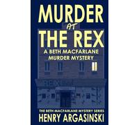 MURDER AT THE REX HOTEL: A Beth MacFarlane Murder Mystery