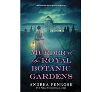 Murder at the Royal Botanic Gardens: A Riveting New Regency Historical Mystery