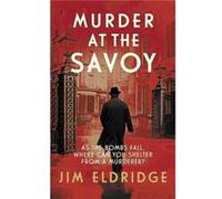 Murder at the Savoy by Jim Eldridge Hardcover Book Jim Eldridge (Auteur)