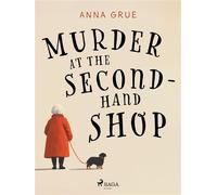 Murder at the Second-Hand Shop: A small-town cosy mystery series - Anna Grue - Saga Egmont - ebook (ePub) - Livre