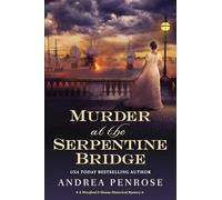 Murder at the Serpentine Bridge: A Wrexford & Sloane Historical Mystery