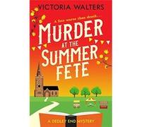 Murder at the Summer Fete | Victoria Walters Victoria WaltersVictoria Walters (Auteur)