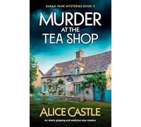 Murder at the Tea Shop: An utterly gripping and addictive cozy mystery