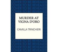 Murder at Vigna D'Oro: The unputdownable murder mystery set in the sun-drenched Italian countryside