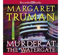 Murder at Watergate (The Capital Crimes Series) [Import]