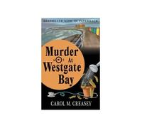 Murder at Westgate Bay: Third in the Alan Clarke Crime Series