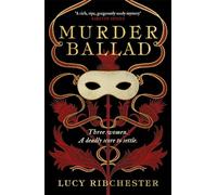 Murder Ballad: Delve into the secrets of a haunting serenade . . .