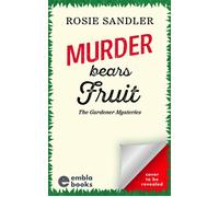 Murder Bears Fruit The BRAND NEW addictive British cozy crime mystery for 2025! - Rosie Sandler - Embla Books - ebook (ePub) - Livre