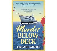 Murder Below Deck: The gripping new cosy crime murder mystery, an escapist holiday read set on a superyacht