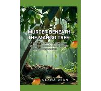 murder beneath the mango tree: A detective faces his past when a young woman’s death exposes a city’s darkest secrets.