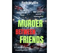 Murder Between Friends: A gripping political murder mystery