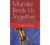 Murder Binds Us Together: A Happenstance Murder Mystery