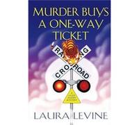 Murder Buys a OneWay Ticket by Laura Levine Laura Levine (Auteur)