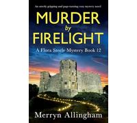 Murder by Firelight: An utterly gripping and page-turning cozy mystery novel