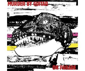 Murder By Guitar - On Parade